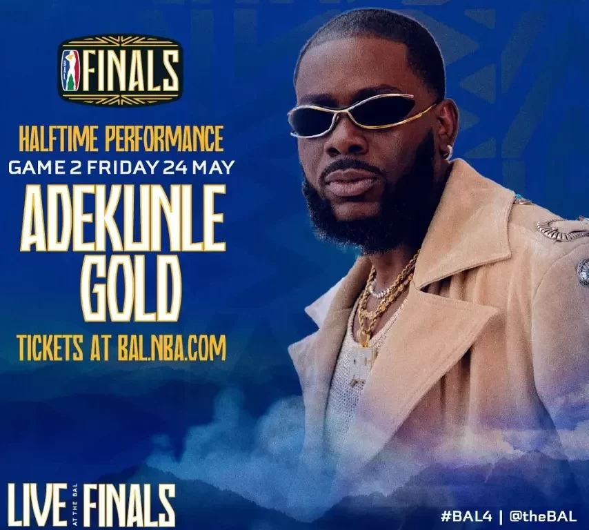 Adekunle Gold, The Ben, Kivumbi King & More To Light Up BAL Finals